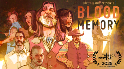 Love + Radio Presents: Blood Memory
